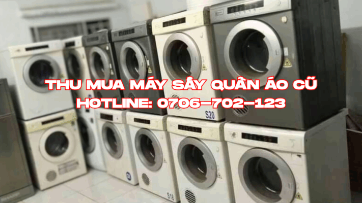 thu mua máy sấy quần áo cũ, thu mua máy sấy hư, thanh lý máy sấy quần áo, mua máy sấy cũ tphcm, thu mua máy sấy electrolux, thu mua máy sấy samsung